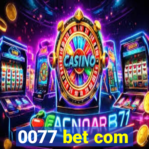 0077 bet com